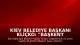 Kiev Belediye Başkanı Kliçko: "Başkent hava saldırısı altında"