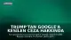 Trump'tan Google'a Kesilen Ceza Hakkında Tepki: "Bedelini Ağır Ödersiniz"