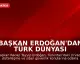 Başkan Erdoğan'dan Türk Dünyası Zirvesi'nde Dijitalleşme Vurgusu