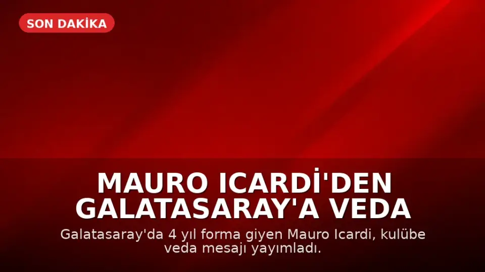 Mauro Icardi'den Galatasaray'a Veda Mesajı