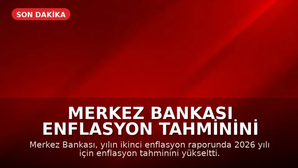 Merkez Bankası Enflasyon Tahminini Yükseltti