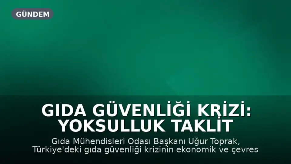 Gıda Güvenliği Krizi: Yoksulluk Taklit ve Tağşişi, Kirlilik Hastalıkları Tetikliyor