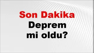 Son Dakika: AFAD Son Depremler Listesi 10 Mayıs 2026