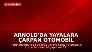 Arnold'da Yayalara Çarpan Otomobil Kurbanı 26 Yaşında Hayatını Kaybetti