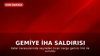Katar Karasularında Ticari Bir Gemiyi Hedef Alan İHA Saldırısı